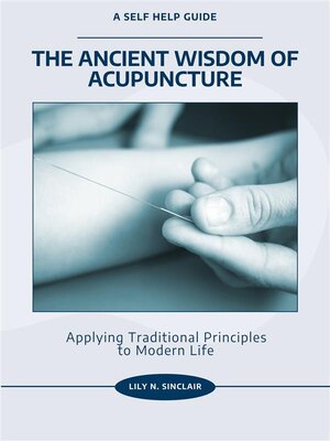 cover image of The Ancient Wisdom of Acupuncture